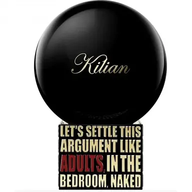 Let's Settle This Argument Like Adults, In The Bedroom, Naked by Kilian bottle
