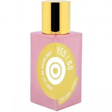 Don't Get Me Wrong Baby YES I DO by Etat Libre D'Orange