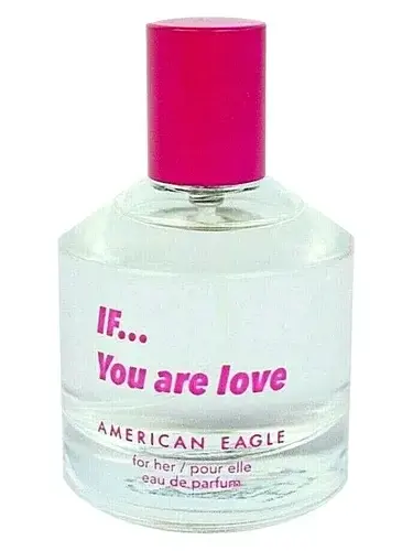 If...You Are Love by American Eagle bottle