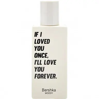 If I Loved You Once, I'll Love You Forever. by Bershka bottle