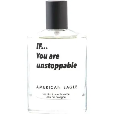 IF… You are unstoppable by American Eagle bottle