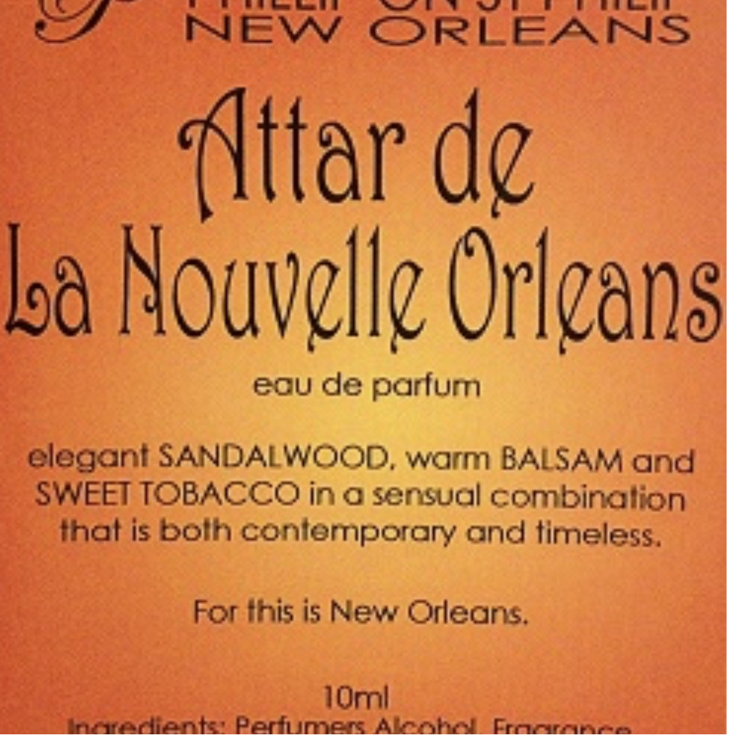 Attar de la Nouvelle Orleans by Phillip on St. Phillip